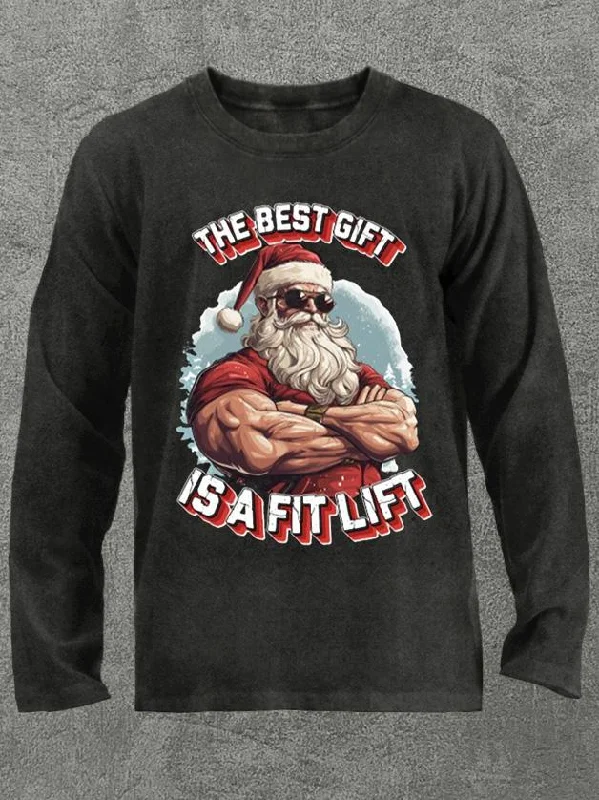 the best gift is a fit lift long Washed Gym Long Sleeve Shirt