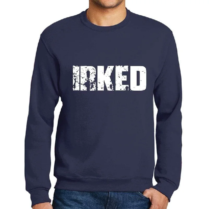 Men's Printed Graphic Sweatshirt Popular Words IRKED French Navy