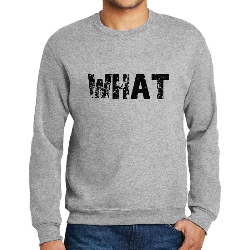 Men's Printed Graphic Sweatshirt Popular Words WHAT Grey Marl