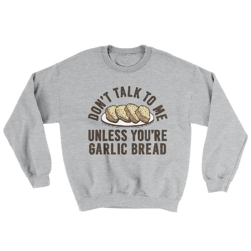 Don’t Talk To Me Unless You’re Garlic Bread Ugly Sweater