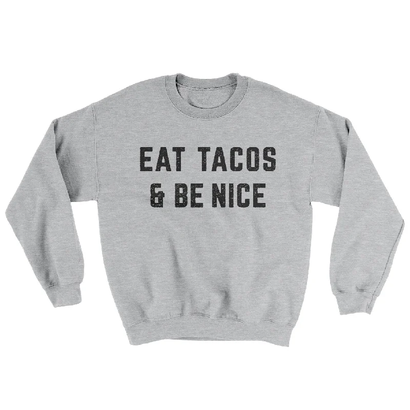 Eat Tacos And Be Nice Ugly Sweater